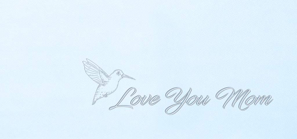 BL Faux Hummingbird (Love You Mom) PROOF